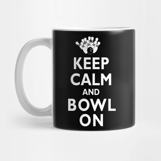 Keep Calm and Bowl On Bowling Bowler by TeeCreations